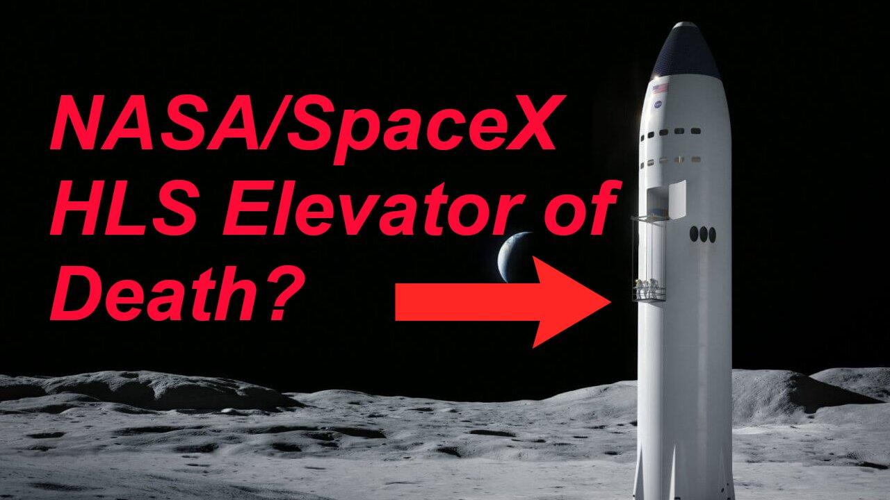 NASA SpaceX HLS Elevator of Death on the Moon?