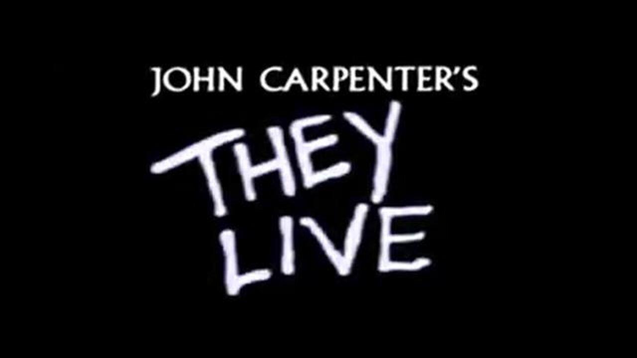 DEEPER MEANING OF THE 1988 MOVIE 'THEY LIVE' .....
