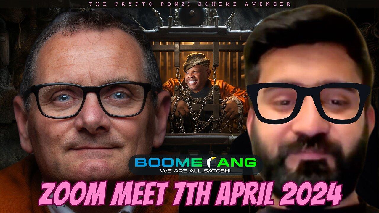 WE ARE ALL SATOSHI / BOOMERANG ZOOM Apr 7th, 2024