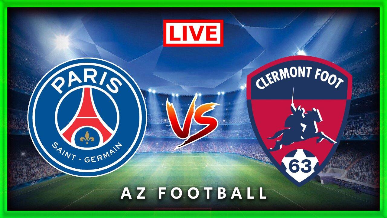 PSG vs Clermont | Ligue 1 | Match commenté En direct