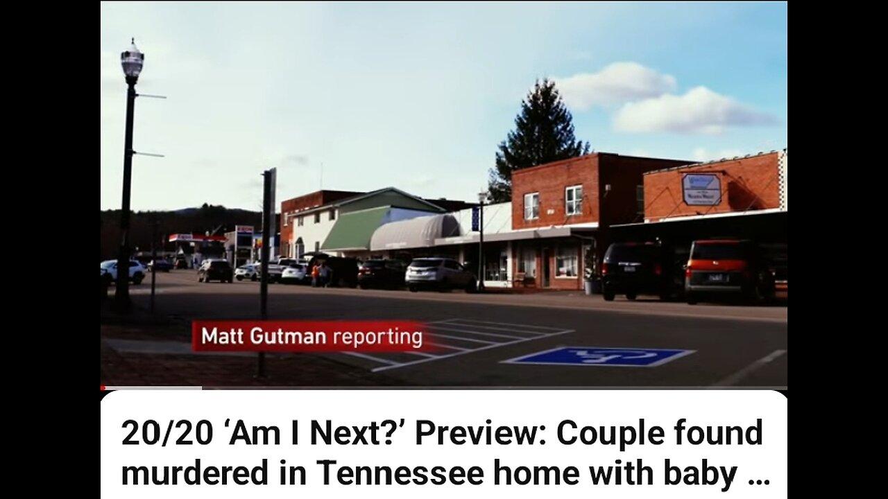 20/20 ,Am I Next?, Preview: Couple found murdered in Tennessee home with baby unharmed in mom,s arms