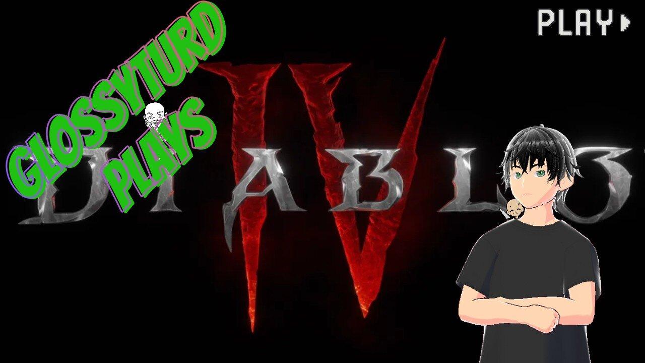 (GlossyTurd Plays)Diablo 4 until its time for WrestleMania40