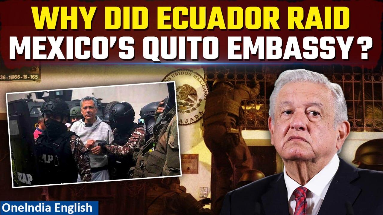 Ecuadorian police breaks into Mexico’s embassy, sparking outrage| Know why it’s a big deal| Oneindia