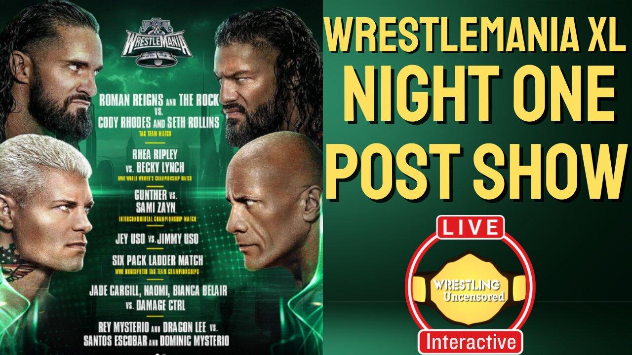 Wrestlemania 40 Night One Post Show | Review and Recap | LIVE🟥