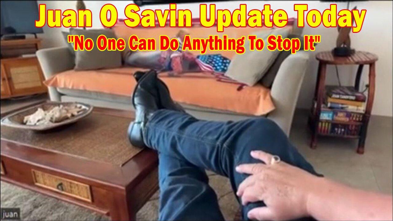 Juan O Savin Update Today Apr 6: "No One Can Do Anything To Stop It"