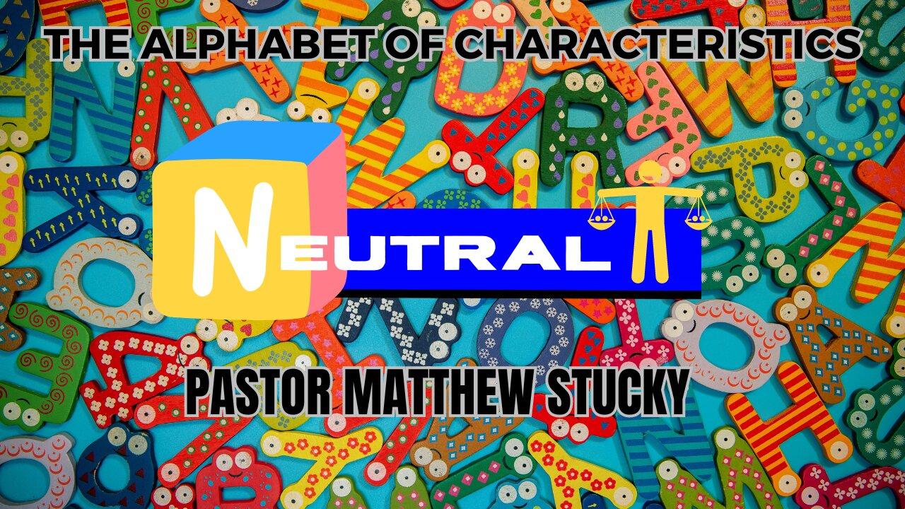 The Alphabet of Characteristics | Neutral | Jonathan