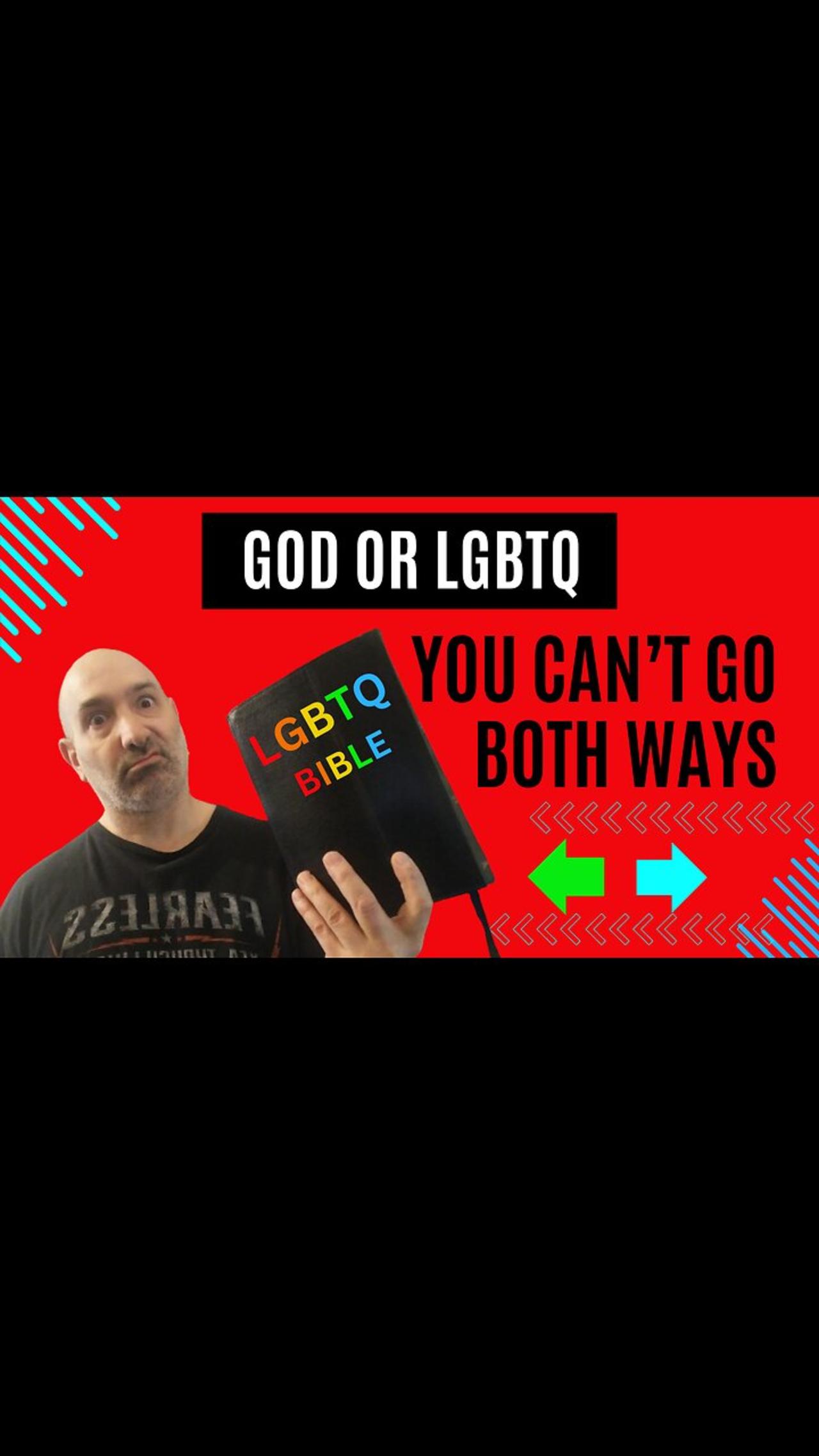 God or LGBTQ - You Can't Go Both Ways