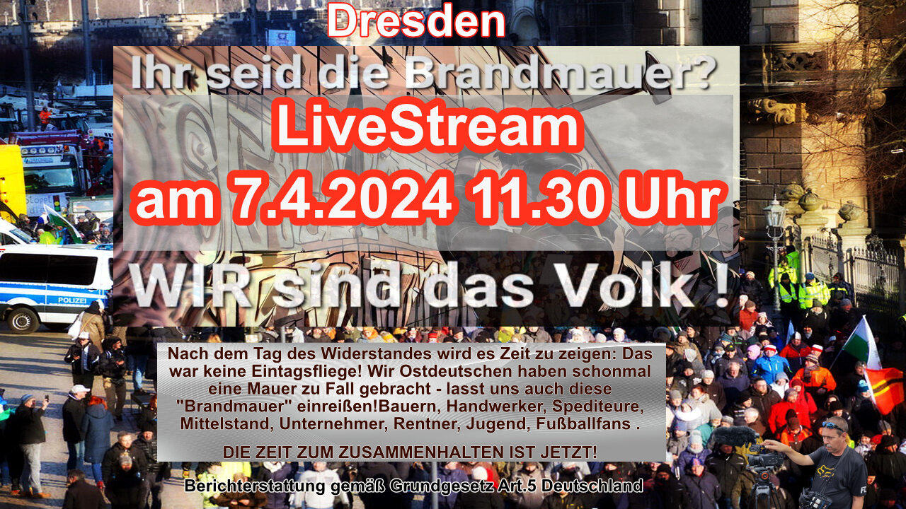 Live stream on April 7th, 2024 from Dresden reporting in accordance with Basic Law Art.5