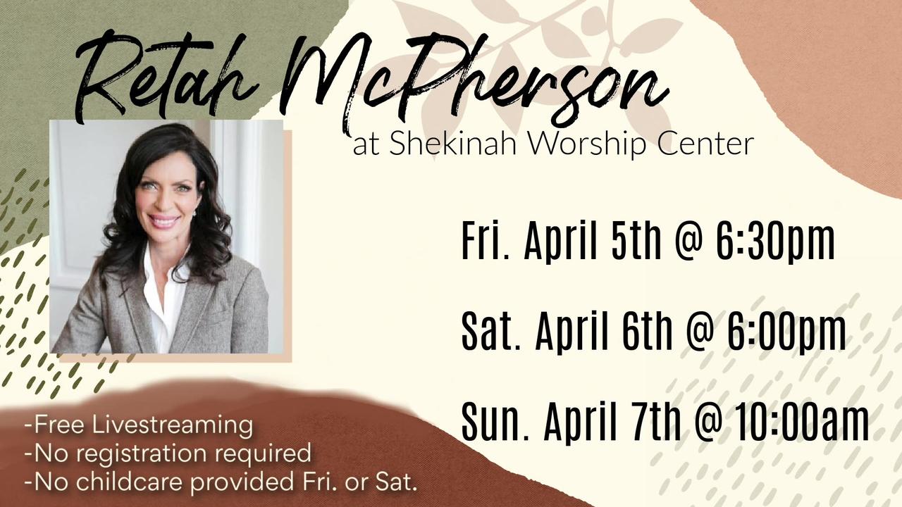 Sunday,  April 7, 2024 Retah McPherson at Shekinah Worship Center