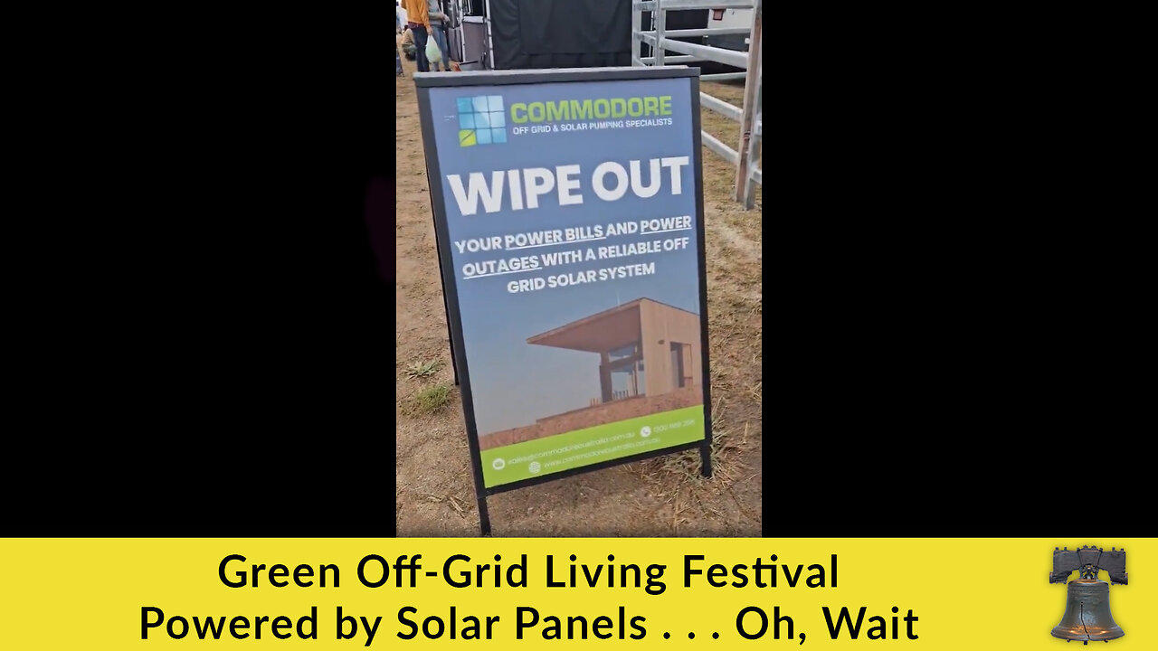 Green Off-Grid Living Festival Powered by Solar Panels . . . Oh, Wait