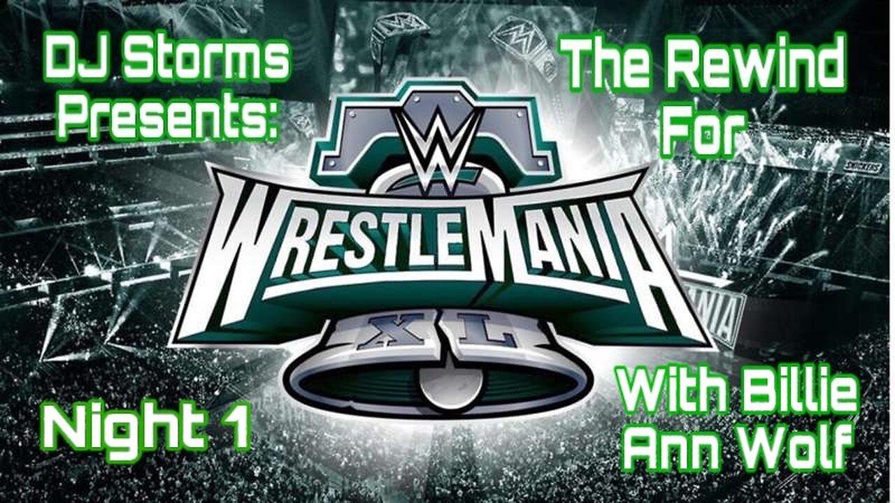 The Rewind for WrestleMania 40 Night 1 with Billie Ann Wolf