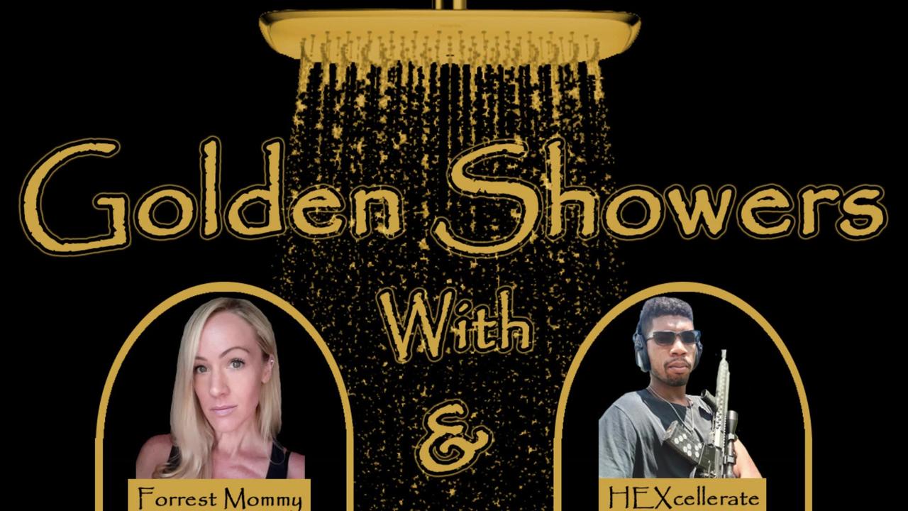 Golden Showers Sunday Stream with @Foundring1