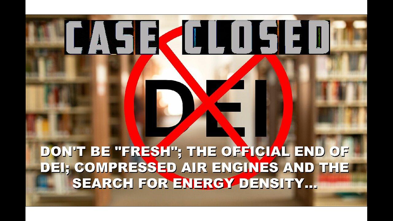 Case Closed: Don't Be "Fresh" | The End of DEI | Search for Energy Density @FreshFitMiami