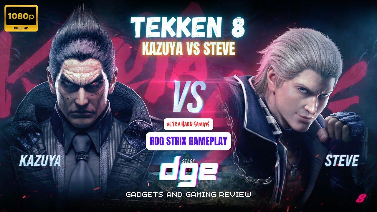 Kazuya VS Steve Tekken 8 Utra Hard Gaming ROG Strix 1080p Gameplay
