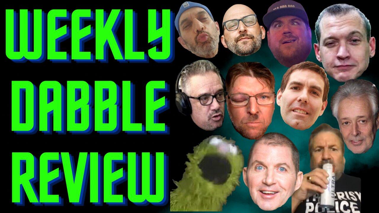 Weekly Dabble Review Ep. 15