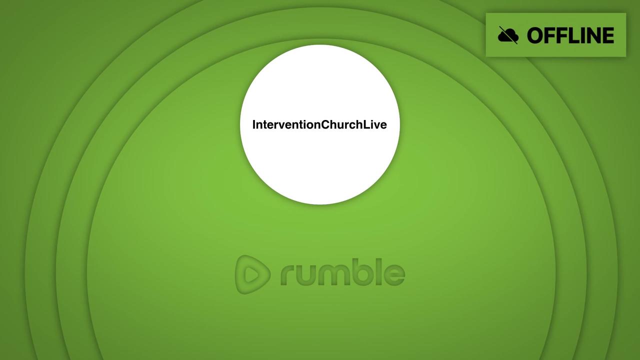 Intervention Church Live PM Sunday Services