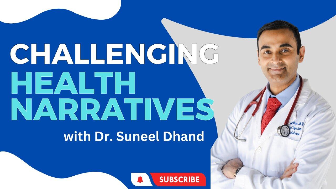 Challenging Health Narratives w/ Dr. Suneel Dhand [Ep. 43]