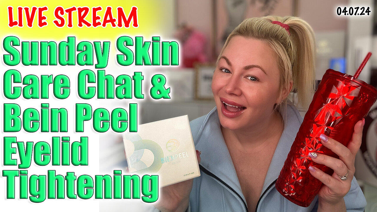 Live Sunday Skin Care Chat & Bein Peel Eyelid Tightening| Code Jessica10 Saves you Money