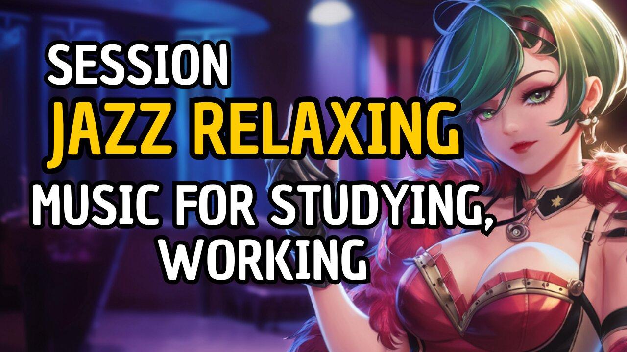 Jazz Relaxing Music for Studying, Working