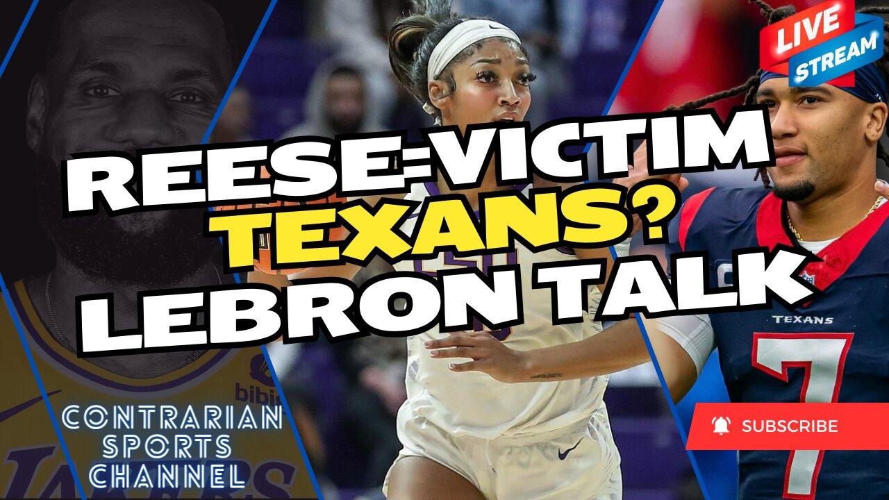 Unpacking Controversies: Is Angel Reese A Victim? LeBron Debate & Texans Update