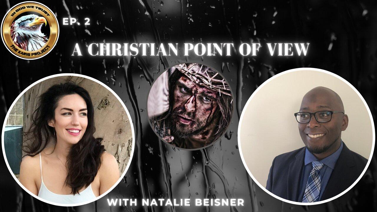 Ep. 2 – A Christian Point of View w/Natalie Beisner