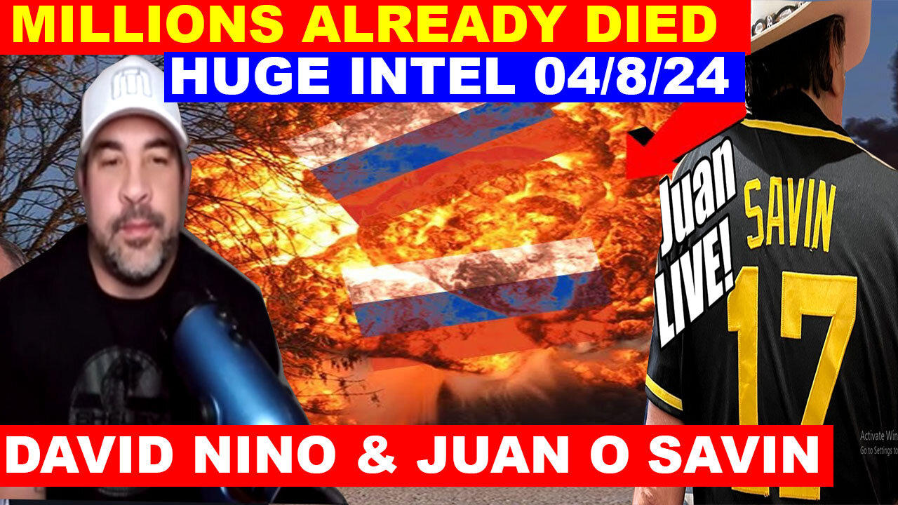 Juan O Savin & David Rodriguez SHOCKING NEWS 04/08/24 💥 TRUMP DROPS THE NEXT BOMB
