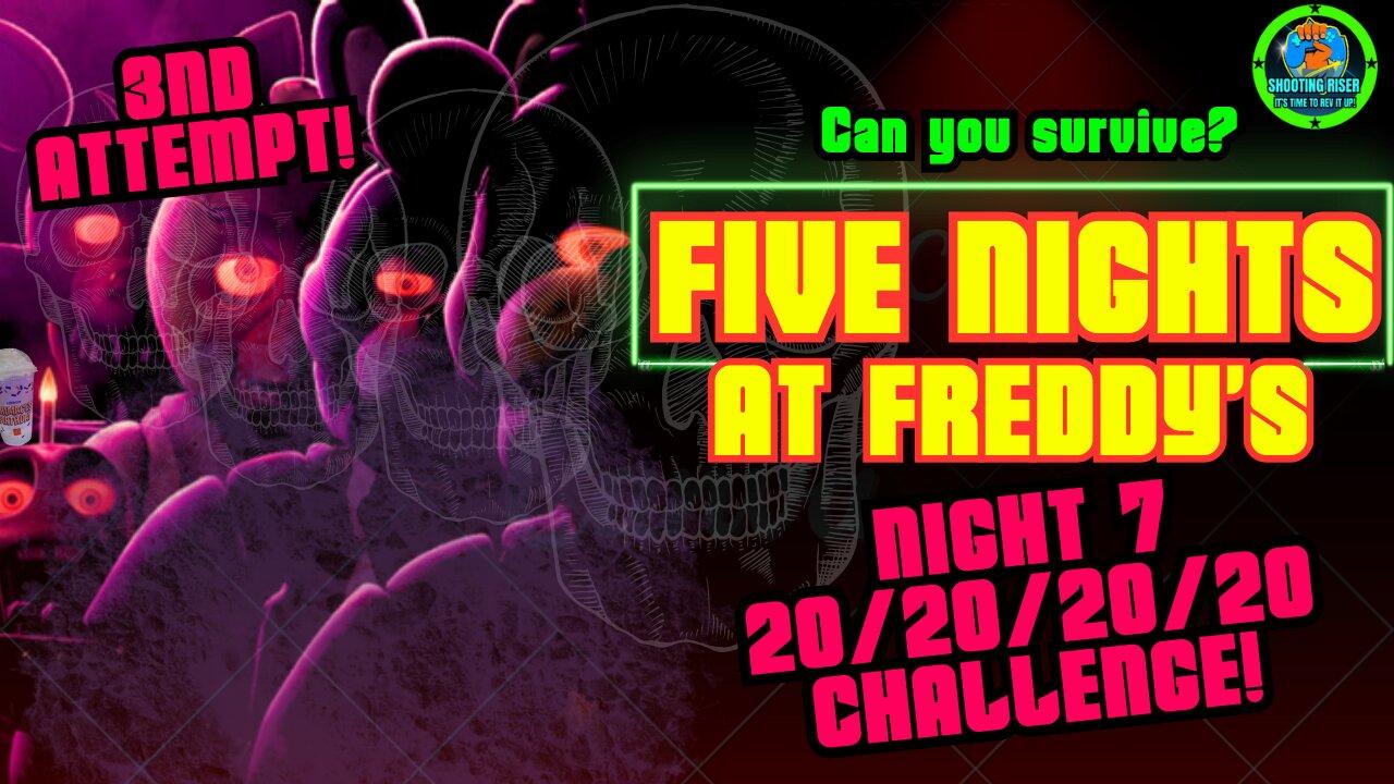 FREDDY IS IMPOSSIBLE! - 20/20 CHALLENGE NIGHT 7 Five Nights at Freddy's #live #fnaf #freddyfazbear