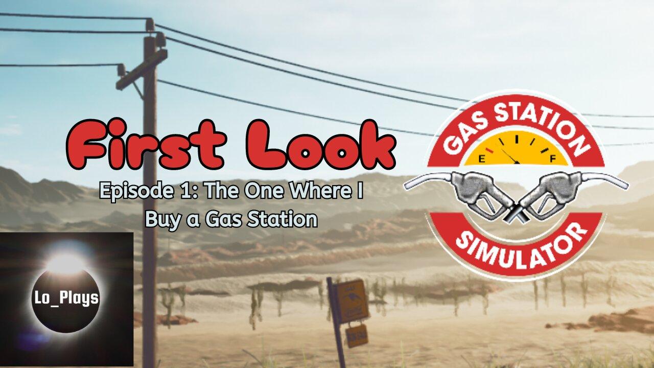 Gas Station Simulator, Episode 1
