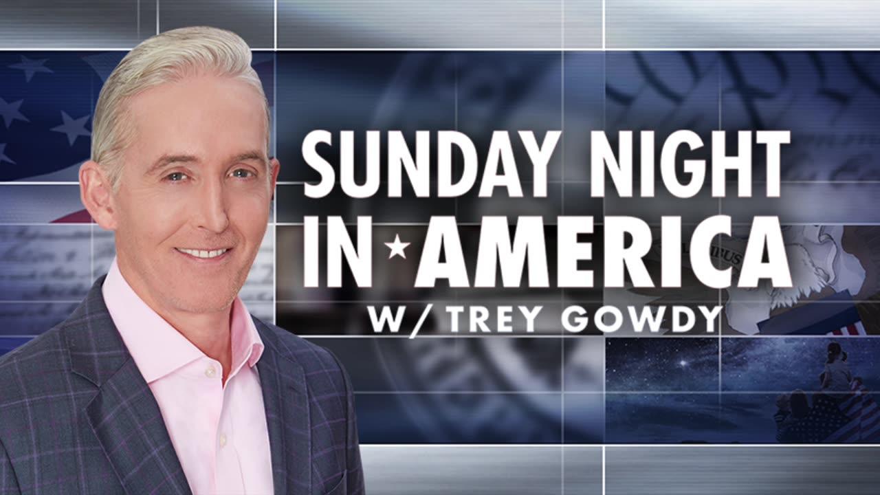 Sunday Night in America with Trey Gowdy 4/7/24 | BREAKING NEWS April 7, 2024