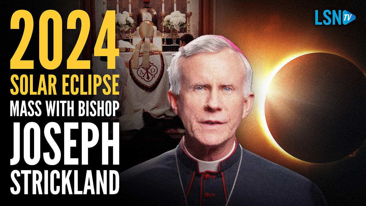 Bishop Strickland offers Mass during Eclipse to counter occult worship - 2PM EST