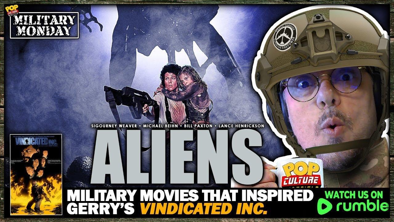 Military Monday with Gerry & Anima | ALIENS (1986)