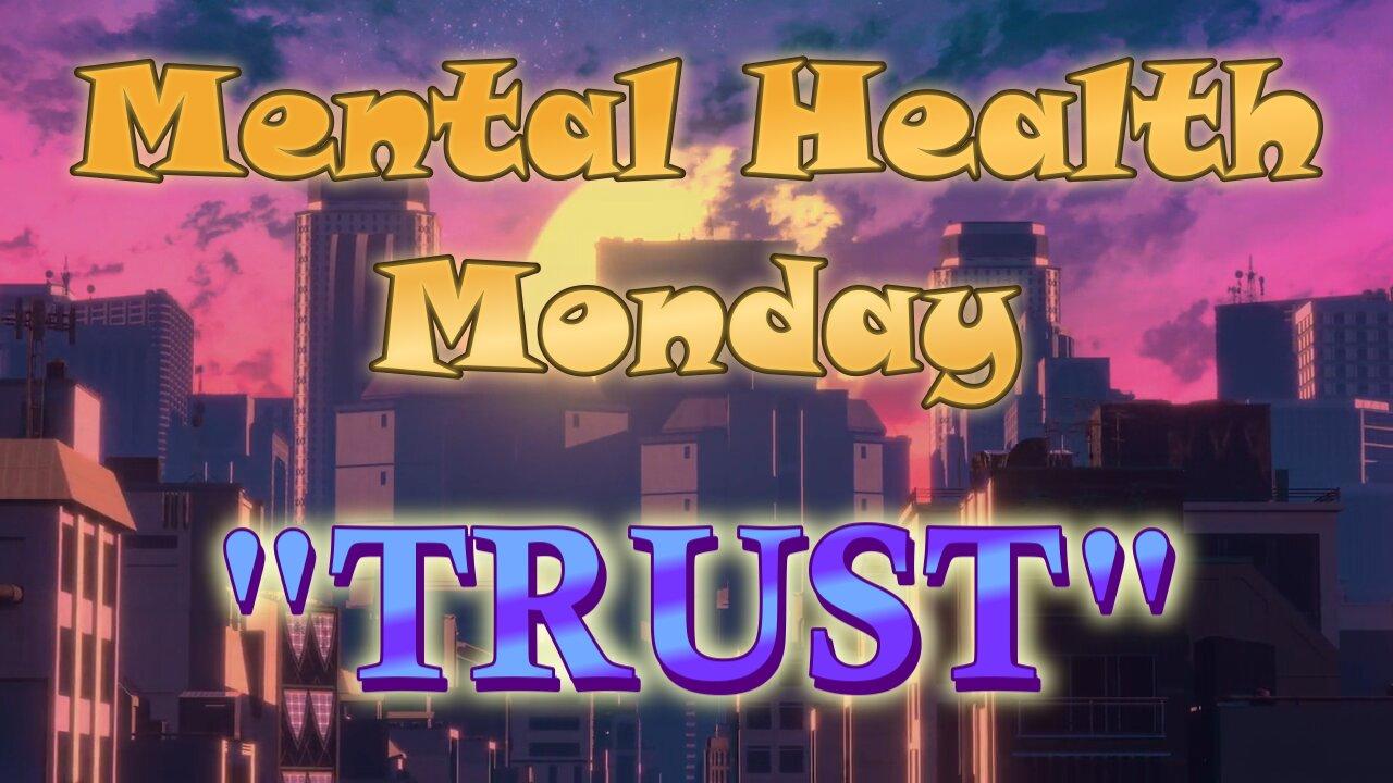 Mental Health Monday: Trust