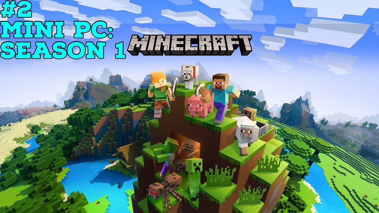#2 | Minecraft - Mini PC Season 1