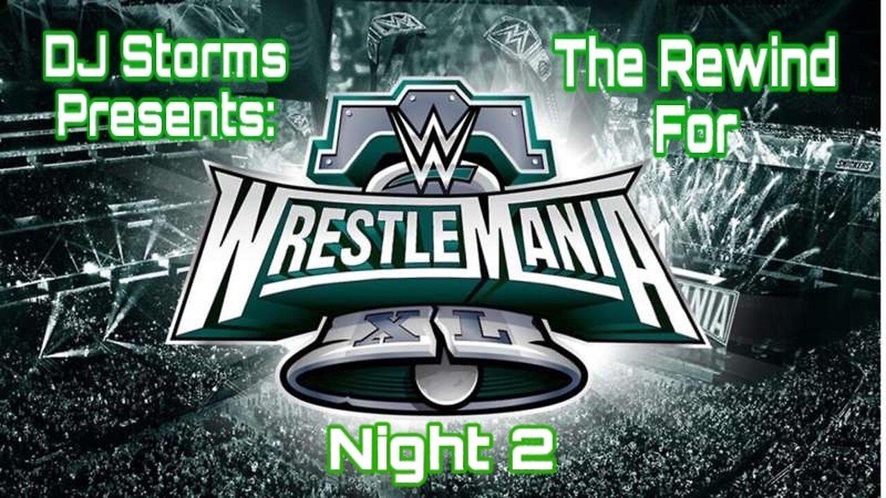 The Rewind for WrestleMania 40 Night 2