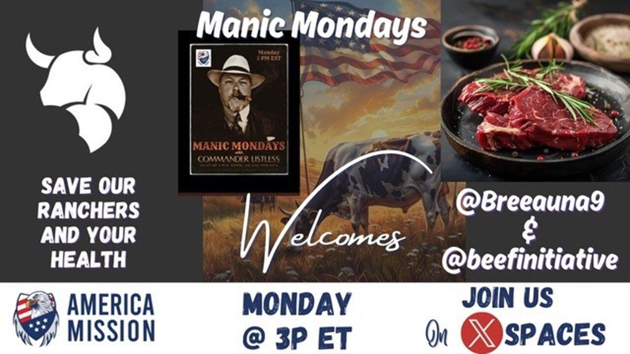America Mission ™️ Manic Monday:  The Beef Initiative & Food Security