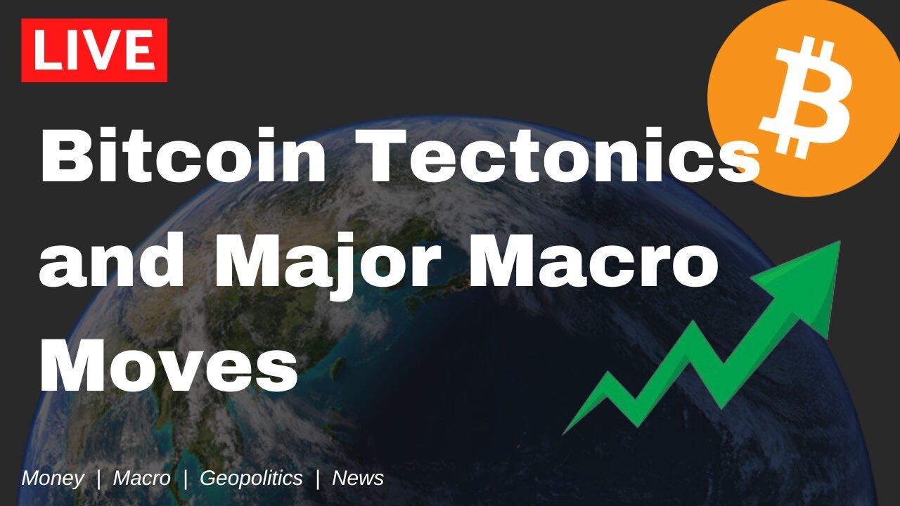 Bitcoin Tectonic Plates, Major Macro Moves, - One News Page VIDEO