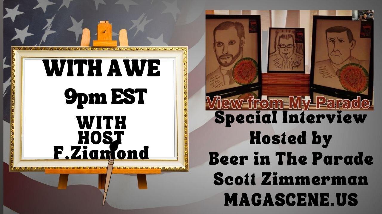 With Awe Ep29 Special Interview Hosted by (S.Zimmerman)Beer in the Parade!