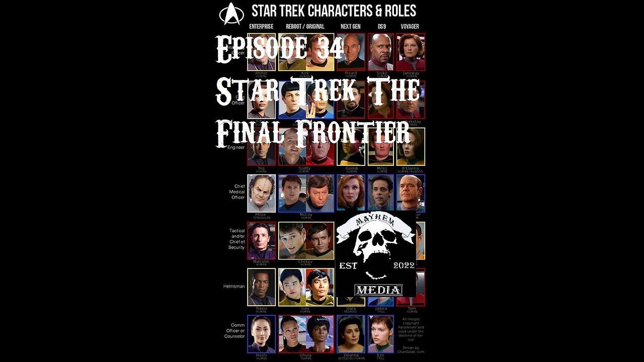 Mayhemtainment 33:  Star Trek The Final Frontier