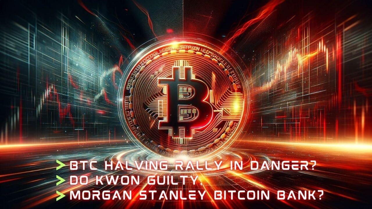 Bitcoin ETF Demand to KILL Halving Rally? Do Kwon's Downfall, Morgan's BTC Move & More | The Runway