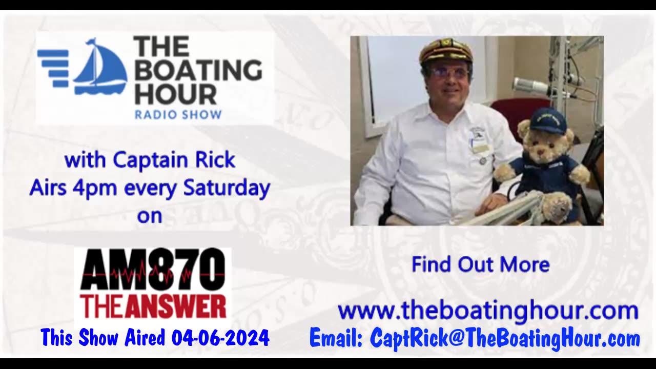 The Boating Hour with Captain Rick 04-06-2024