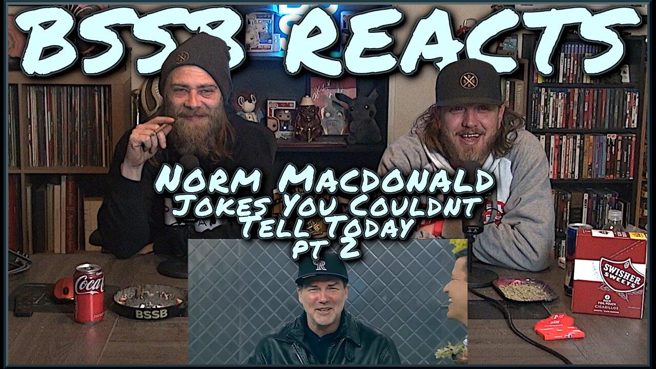 Norm Macdonald Jokes You Couldn't Tell Today Pt. 2 | BSSB REACTS