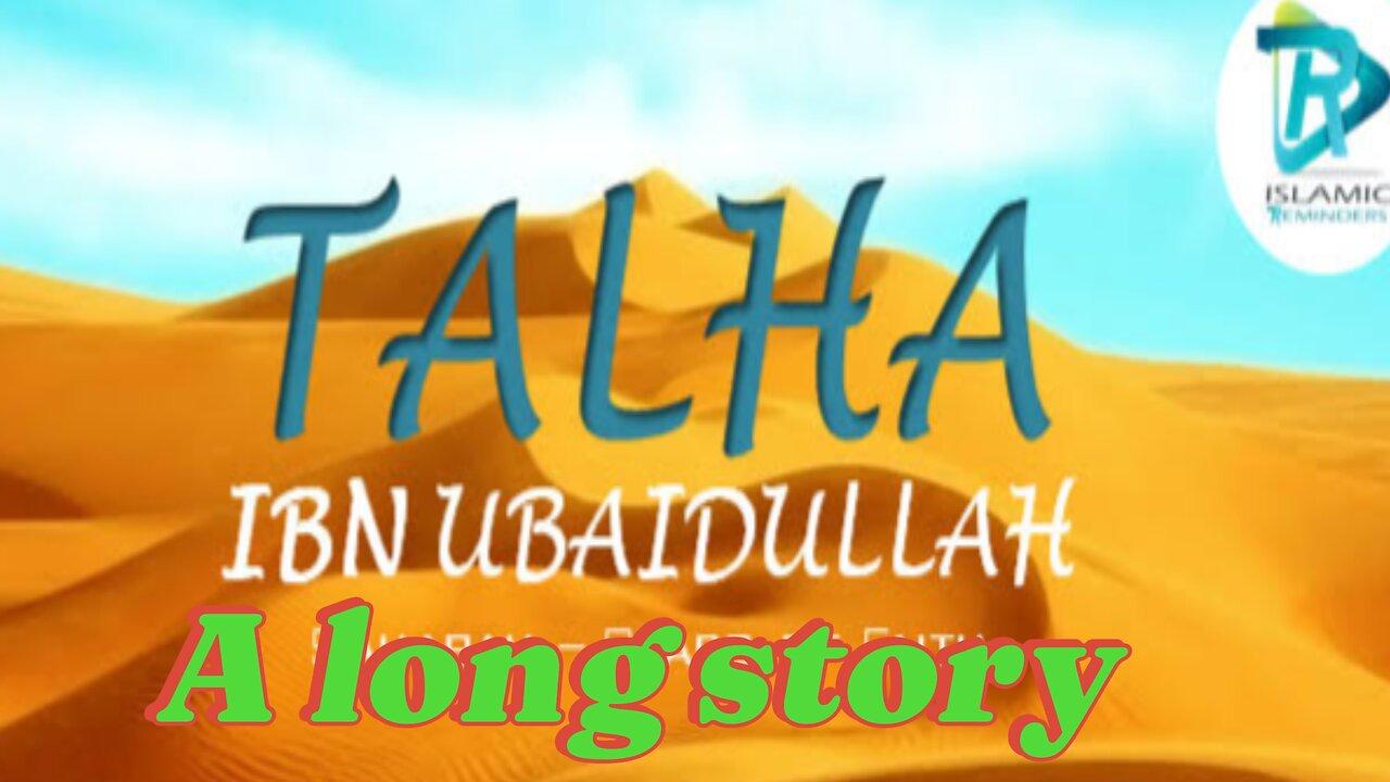 The Story Of Hazrat Talha (R.A)