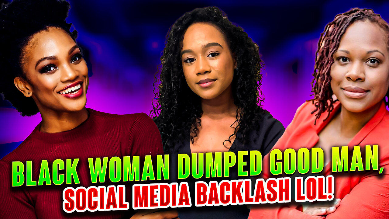 Modern Black Woman Thinks It's OK To Dump Good Black Man, Gets DRAGGED On Social Media Instead LMAO!