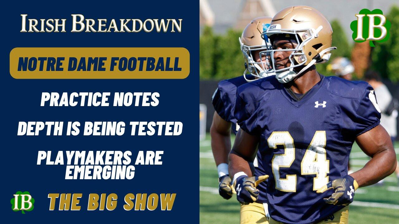 Notre Dame Practice Notes - Spring Discussion About Depth, Playmakers