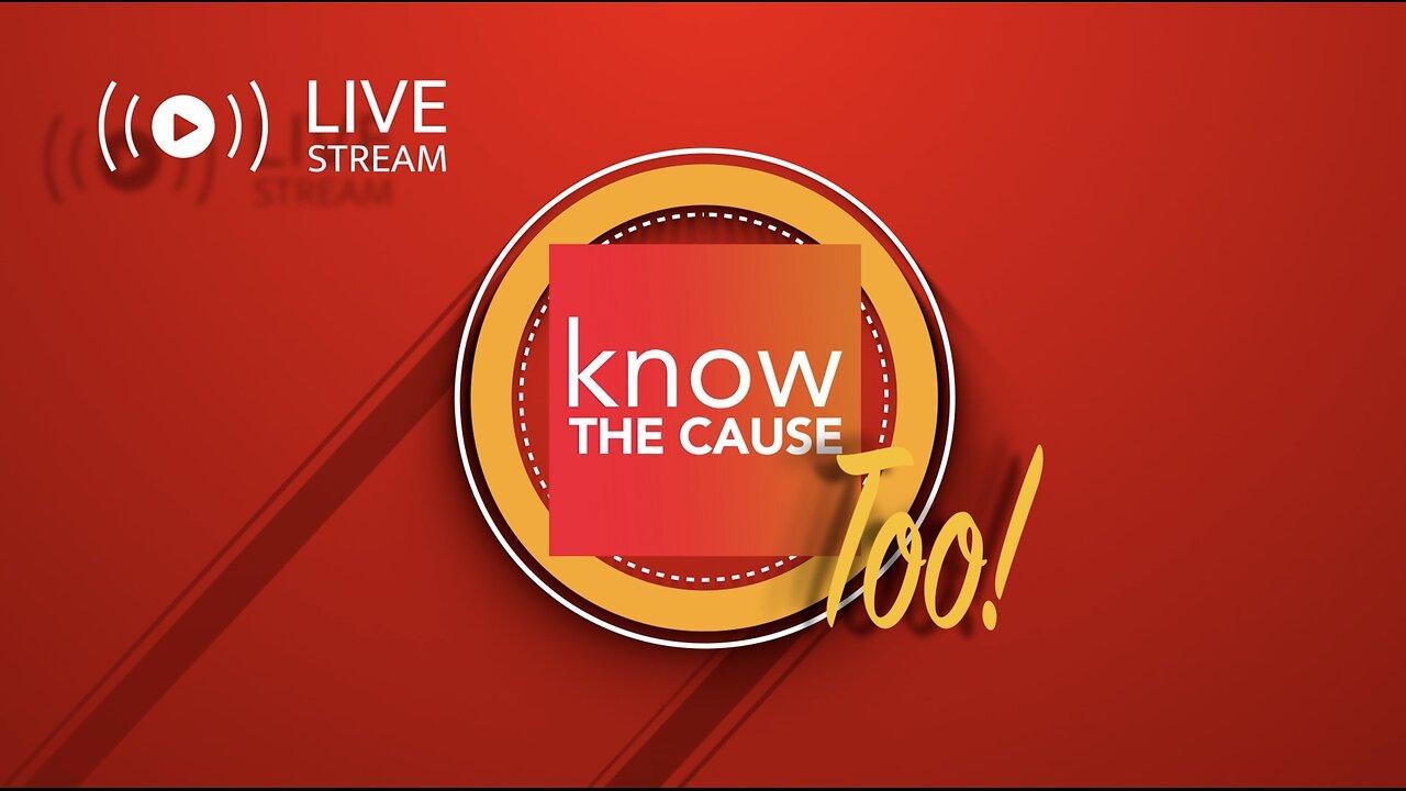 Know The Cause Too! - Live with Doug Kaufmann