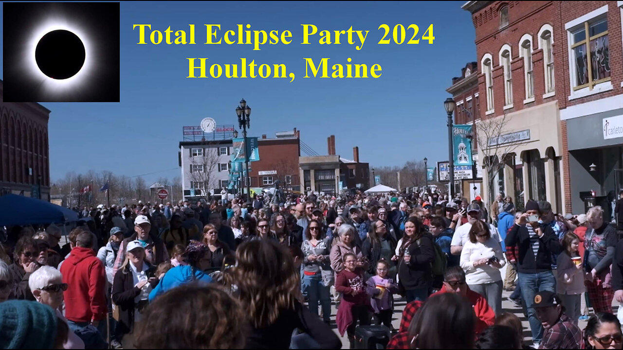 Total Solar Eclipse Party Houlton Maine April 8, 2024