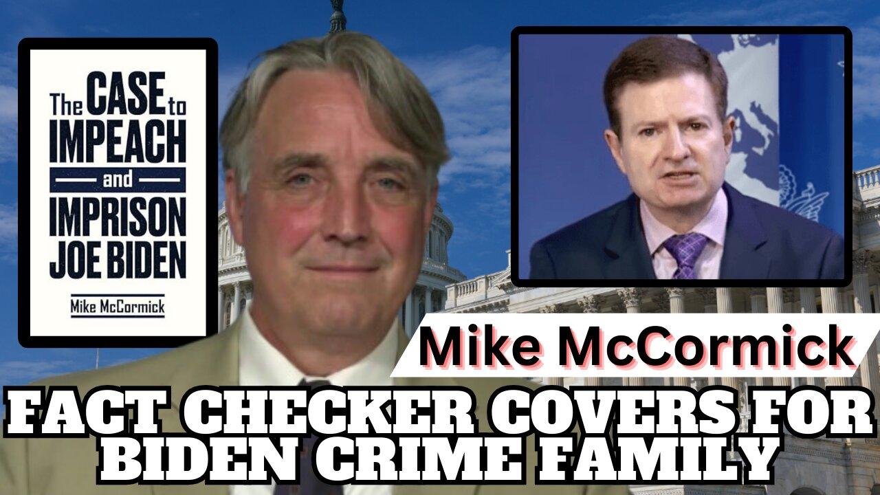 MSM Fact Checker Covers For Biden Crime Family | Interview Mike McCormick