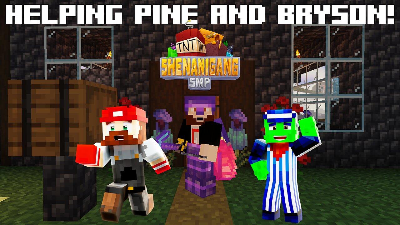 Helping Pine and Bryson with: TNT... Maybe? - Shenanigang SMP