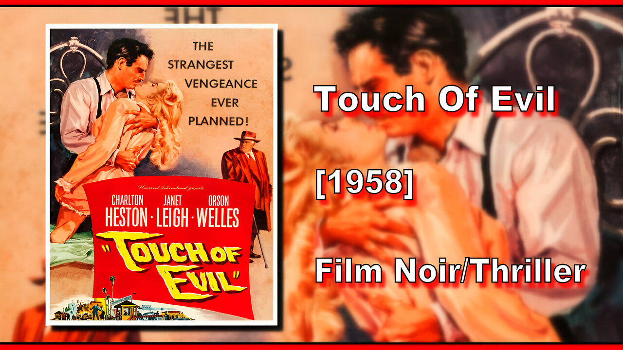 Touch Of Evil (1958) | FILM NOIR/THRILLER | FULL MOVIE
