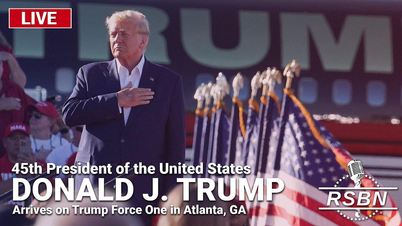 LIVE: President Donald J. Trump Arrives on Trump Force One in Atlanta - 4/10/24
